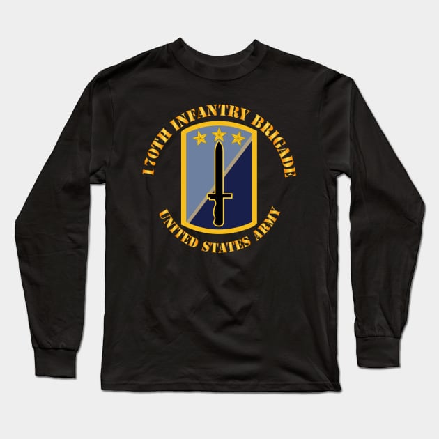 170th Infantry Bde - United States Army Long Sleeve T-Shirt by twix123844